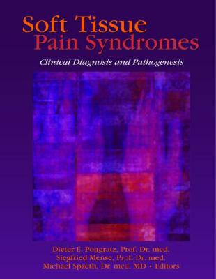 Soft Tissue Pain Syndromes: Clinical Diagnosis and Pathogenesis - Russell, Irwin Jon