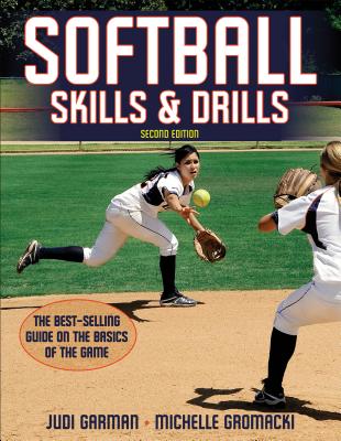 Softball Skills & Drills - Garman, Judi, and Gromacki, Michelle