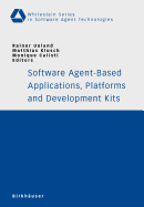 Software Agent-Based Applications, Platforms and Development Kits