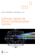Software Agents for Future Communication Systems