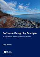 Software Design by Example: A Tool-Based Introduction with Python