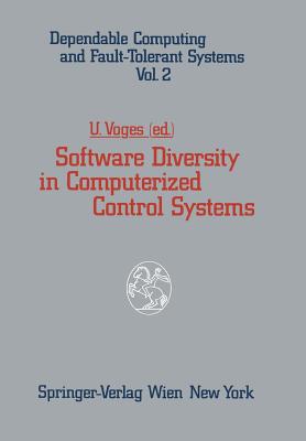 Software Diversity in Computerized Control Systems - Voges, Udo (Editor)