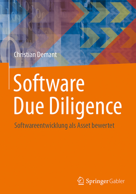 Software Due Diligence: Softwareentwicklung ALS Asset Bewertet - Demant, Christian