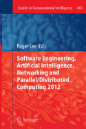 Software Engineering, Artificial Intelligence, Networking and Parallel/Distributed Computing 2012