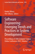 Software Engineering: Emerging Trends and Practices in System Development: Proceedings of 14th Computer Science Online Conference 2025, Volume 2