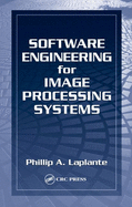 Software Engineering for Image Processing Systems