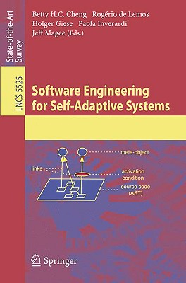 Software Engineering for Self-Adaptive Systems - Cheng, Betty H C (Editor), and de Lemos, Rogrio (Editor), and Inverardi, Paola (Editor)