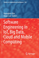 Software Engineering in IoT, Big Data, Cloud and Mobile Computing