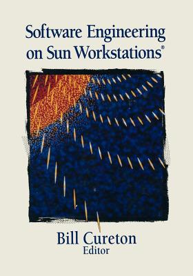 Software Engineering on Sun Workstations(r) - Cureton, Bill (Editor)