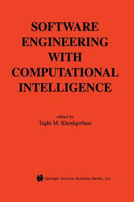 Software Engineering with Computational Intelligence - Khoshgoftaar, Taghi M (Editor)