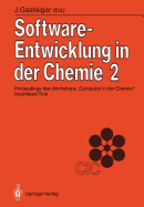 Software-Entwicklung in Der Chemie 2: Proceedings Des 2. Workshops "Computer in Der Chemie" Hochfilzen/Tirol 18.-20. November 1987