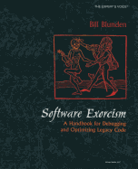 Software Exorcism: A Handbook for Debugging and Optimizing Legacy Code - Blunden, Bill