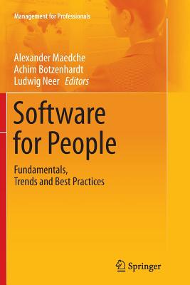 Software for People: Fundamentals, Trends and Best Practices - Maedche, Alexander (Editor), and Botzenhardt, Achim (Editor), and Neer, Ludwig (Editor)