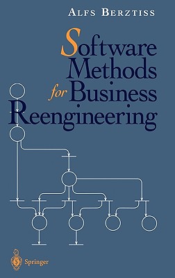 Software Methods for Business Reengineering - Berztiss, Alfs