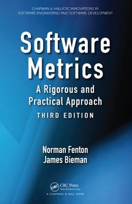 Software Metrics: A Rigorous and Practical Approach - Fenton, Norman, and Bieman, James