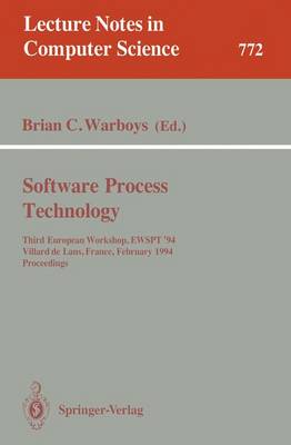 Software Process Technology: Third European Workshop, Ewspt '94, Villard de Lans, France, February 7-9, 1994. Proceedings - Warboys, Brian C (Editor)