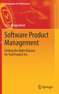 Software Product Management: Finding the Right Balance for Yourproduct Inc.