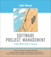 Software Project Management: A Real-World Guide to Success: United States Edition