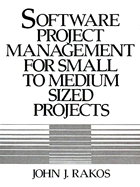 Software Project Management for Small to Medium Sized Projects