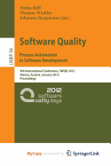 Software Quality: 4th International Conference, SWQD 2012, Vienna, Austria, January 17-19, 2012, Proceedings - Biffl, Stefan (Editor), and Winkler, Dietmar (Editor), and Bergsmann, Johannes (Editor)