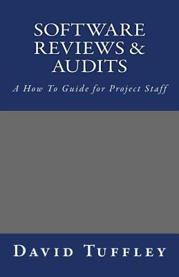 Software Reviews & Audits: A How To Guide for Project Staff - Tuffley, David