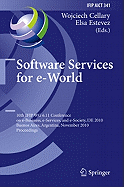 Software Services for e-World: 10th Ifip Wg 6.11 Conference on e-Business, e-Services, and e-Society, I3E 2010, Buenos Aires, Argentina, November 3-5, 2010, Proceedings
