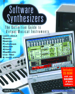 Software Synthesizers: The Definitive Guide to Virtual Musical Instruments