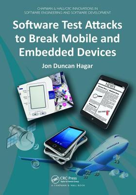 Software Test Attacks to Break Mobile and Embedded Devices - Hagar, Jon Duncan