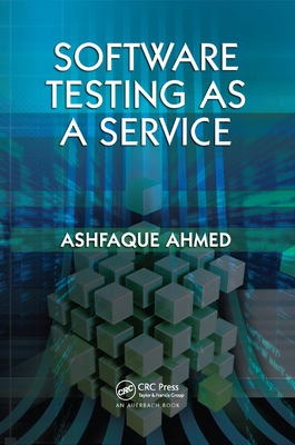 Software Testing as a Service - Ahmed, Ashfaque