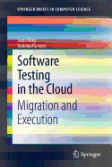 Software Testing in the Cloud: Migration and Execution