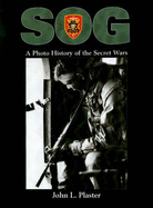 SOG: A Photo History of the Secret Wars