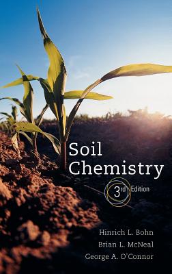 Soil Chemistry - Bohn, Hinrich L, and Myer, Rick A, and O'Connor, George A
