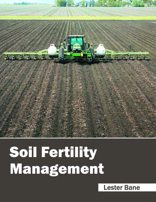 Soil Fertility Management - Bane, Lester (Editor)