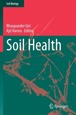 Soil Health - Giri, Bhoopander (Editor), and Varma, Ajit (Editor)