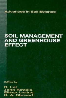 Soil Management and Greenhouse Effect - Kimble, John M, and Levine, Elissa R, and Stewart, B a