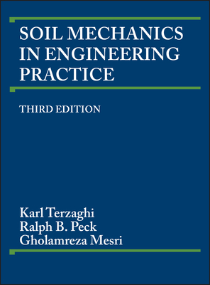 Soil Mechanics in Engineering Practice - Terzaghi, Karl, and Peck, Ralph B, and Mesri, Gholamreza