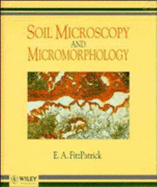 Soil Microscopy and Micromorphology - Fitzpatrick, E A