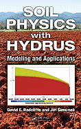 Soil Physics with Hydrus: Modeling and Applications