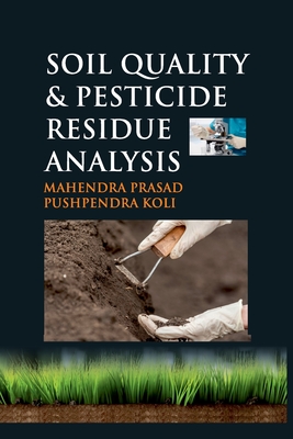 Soil Quality and Pesticide Residue Analysis - Prasad, Mahendra