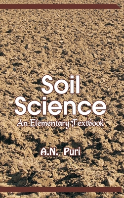 Soil Science An Elementary Textbook - Puri, A