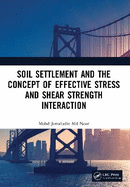 Soil Settlement and the Concept of Effective Stress and Shear Strength Interaction