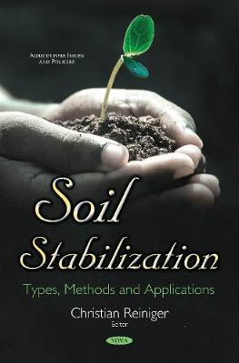 Soil Stabilization: Types, Methods & Applications - Christian Reiniger (Editor)