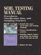 Soil Testing Manual: Procedures, Classification Data, and Sampling Practices