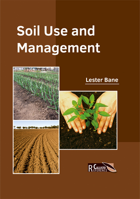 Soil Use and Management - Bane, Lester (Editor)