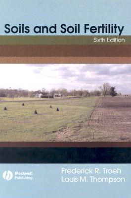 Soils and Soil Fertility - Troeh, Frederick R