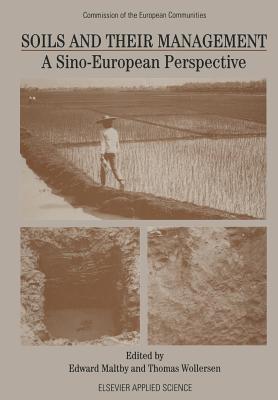 Soils and Their Management: A Sino-European Perspective - Maltby, E (Editor)