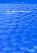 Soils in Waste Treatment and Utilization: Volume I: Land Treatment