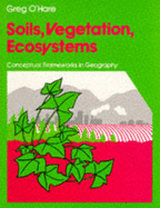 Soils,Vegetation And'The Ecosystem Paper - O'Hare, Greg