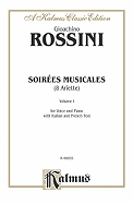 Soirees Musicales (for Voice & Piano), Nos. 1-8, Vol 1: High Voice (French, Italian Language Edition), Octavo-Size Book