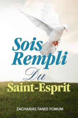 Sois Rempli Du Saint-Esprit - Fomum, Zacharias Tanee